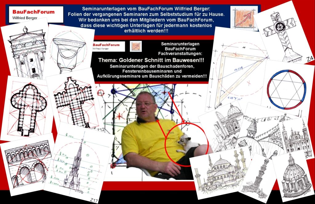 Seminare Unterlagen Lehrmaterial Anschauungsmaterial:
Das erwartet euch in den Links zu den Seminarfolien:
An dieser Stelle nochmals an BOSIG herzlichen Dank, dass wir alle Seminarfolien veröffentlichen können und für euch kostenfrei zur Verfügung stellen können. Das ist nicht üblich und auch nicht eine Selbstverständlichkeit. Daher dem Geschäftsführer von Firma BOSIG GmbH Harry Leichmann und dem 
Anwendungstechniker Herrn Dr. Christian Hermann herzlichen Dank, dass BOSIG die Fortbildung durch das BauFachForum so unterstützt.
Was ist der Goldene Schnitt im Bauschaden?
Das erkennt Ihr hier in den veröffentlichten Folien und könnt studieren und überlegen, ob Ihr in eure Bauüberlegungen und Planungen den goldenen Schnitt mit einbeziehen wollt? Oder lieber Schäden produzieren wollt.
Einfach das Bild anklicken und Ihr kommt auf ein spannendes Video vom BauFachForum meist zur Sache direkt. Dabei verlasst Ihr das BauFachForum und kommt auf unsere YouTube Seite.    
