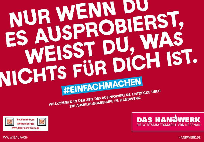 Nur wenn du es ausprobierst, weißt du, was nichts für dich ist.. Das Handwerk in Deutschland und die Berufsausbildung.