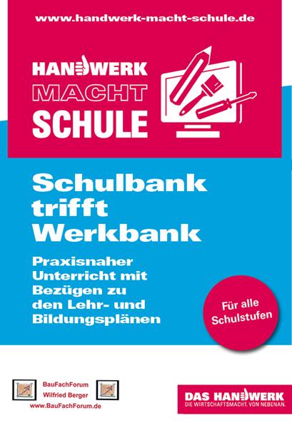 Schulbank trifft Werkbank. Handwerk macht Schule. Das Handwerk in Deutschland und die Berufsausbildung.