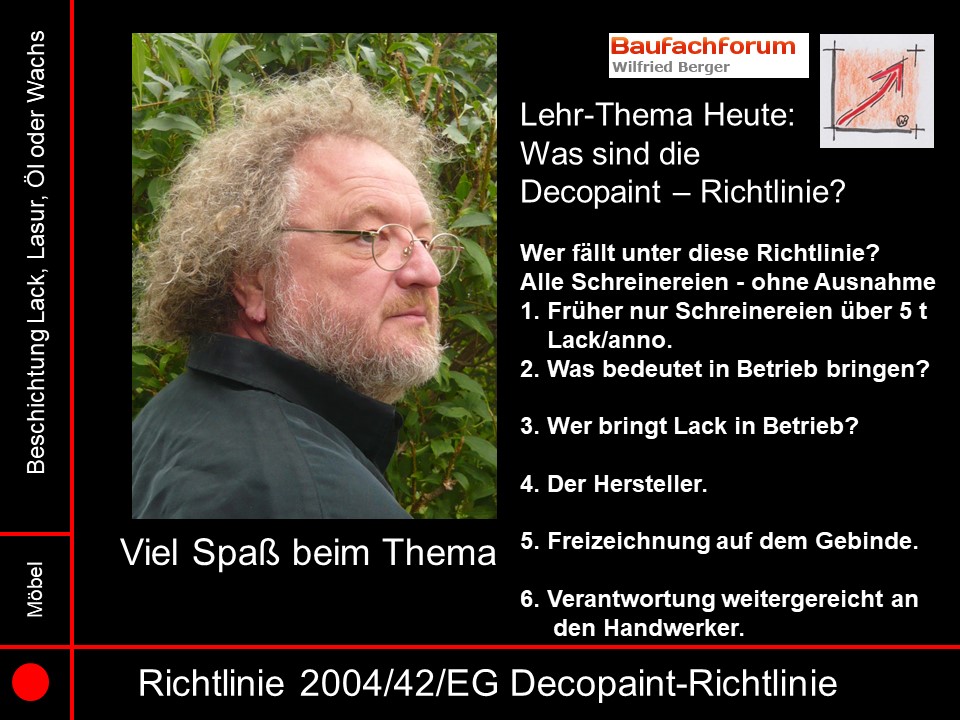 Decopaint Richtlinie 2004/42/EG Seminarfolien Die Decopaint-Richtlinien oder was müssen wir beachten Fachwissen Verweise Folien