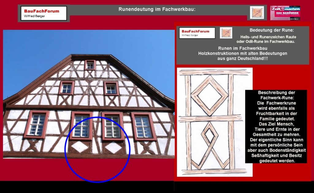 Raute oder Odil-Rune Grundlegend müssen wir erkennen dass die Streben und Ständer des Fachwerkbaus nicht ausschließlich von statischen Grundlagen abhängig sind Denn ob ein Ständer oder ein Bug gerade ausgeführt wird oder mit einer gewissen Krümmung, ist statisch nicht relevant Runden sind Zeichen mit denen man in einem Gebäude etwas ausdrücken möchte Die Odil Rune beispielsweise wird als Raute verkörpert Das Runenzeichen als gesamtes findet man nur selten Die Raute finden wir als Balkenwerk, oder wie hier im Bild zu erkennen als Fachungskonstruktion Die Bedeutung Hier werden die Götter dazu angebetet dass Sie einmal die Fruchtbarkeit der Bewohner dieses Gebäudes vermehrt und fruchtbar gedeihen lässt Aber auch dass die Tiere im Stall eine gute Gesundheit und Fruchtbarkeit haben Und dann noch dass die Tiere im Stall eine gute Gesundheit und Fruchtbarkeit haben Und dann noch dass auch die Feldfrüchte und die Ernte immer so gut sind dass keine Not eintritt Die Odil Rune soll dabei das eigene Sein der Bewohner ausdrücken Dazu gehört die Bodenständigkeit, die Sesshaftigkeit und der Besitz Aber auch den Besitz zu vermehren Begriffe zum Thema Sein des Menschen Höflich Reich sein Maslowsche Pyramide Mensch bleiben einfach Mensch Einfach das Bild anklicken und Ihr kommt auf ein spannendes Video vom BauFachForum Hannes und der Bürgermeister alltägliche einfache Geschichten der Menschen