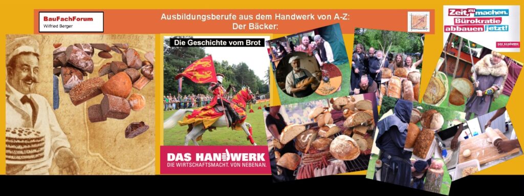 Bäcker Ausbildungsberuf im Handwerk Lehrstellenbörse: Brot zählt zu den sicherlich ältesten Nahrungsmitteln, die wir kennen. Mit dem Anbau von Getreide bereits vor 8.000 Jahren, begann das Handwerk der Brotherstellung.
Einfach das Bild anklicken und Ihr kommt auf ein Spannendes Video vom BauFachForum zu diesem Thema. Ihr Verlasst dabei das BauFachForum und kommt auf unsere YouTube-Seite. 
