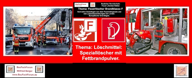 Baulicher Brandschutz Feuer Löschen Retten:
Brandklasse F:
Jetzt sind wir bei den häufigsten Haushaltsbränden angekommen. Die Brandklasse F steht für Brände mit  Speisefetten und Speiseölen. Diese Gefahr steht täglich in unseren Küchen auf dem Brand-Plan. 
Aus der Gefährlichkeit dieser Brandmöglichkeit wurde 2005 mit der Einführung der Europanorm diese Brände in der Klassifizierung der EN 2 als die Klasse F eingegliedert. Auch hier gilt, dass Fettbrände niemals mit Wasser gelöscht werden dürfen! 
Die Löschmittel der Klasse F:    
Das sind:
Hierzu gibt es lediglich die Spezial-Löscher mit Fettbrandlöschmittel.
Einfach das Bild anklicken und Ihr kommt auf ein spannendes Video vom BauFachForum, meist passend zum Thema. Dabei verlässt Ihr das BauFachForum und kommt auf die YouTube-Seite vom BauFachForum.
